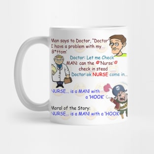 Nurse is a MAN! with a 'HOOK' full Meme Mug